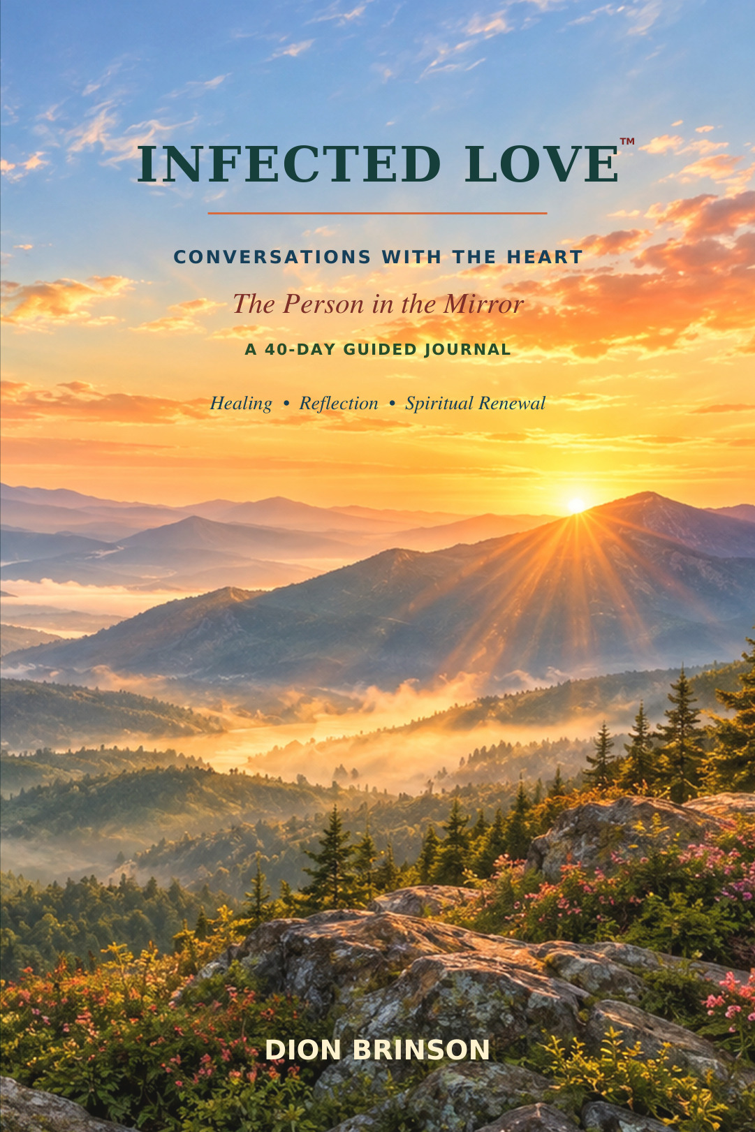 Infected Love: Conversations with the Heart - The Person in the Mirror, a 40-Day Guided Journal by Dion Brinson cover